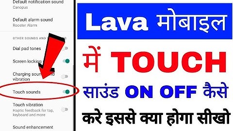 lava phone me touch Sounds on/chalu off/band kaise kare।how to turn on off touch Sounds lava phone