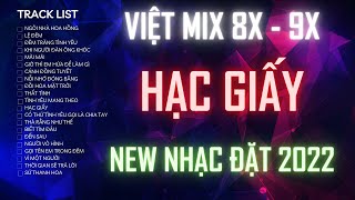 VIỆT MIX 8X,9X VOL 2 - HẠC GIẤY l KÊNH NHẠC ĐẶT