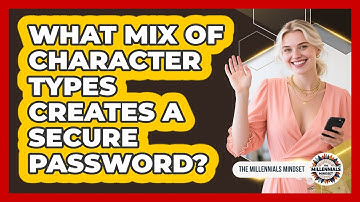 What Mix Of Character Types Creates A Secure Password?