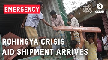 Rohingya Crisis - Oxfam Supplies arrive in Bangladesh | Oxfam GB