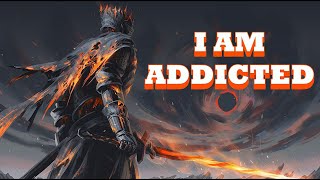 I Got Addicted to Dark Souls