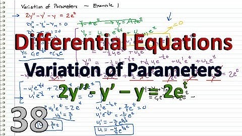 Differential Equations - 38 - Variation of Parameters (Non-homogeneous)