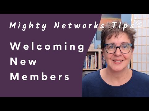 3 Tips for Welcoming New Members to Your Mighty Network | Mighty Networks Tutorial