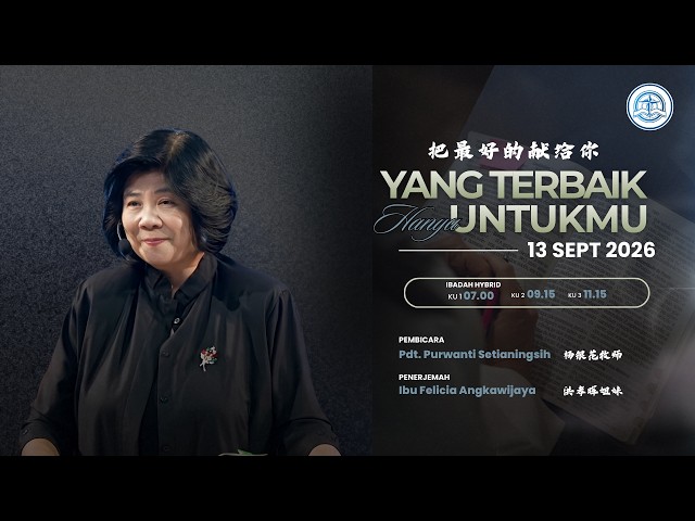 KU2 - 13 September 2026 – Yang Terbaik Hanya Untuk-Mu – Pdt. Purwanti Setianingsih