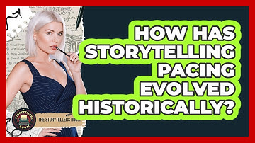 How Has Storytelling Pacing Evolved Historically? - The Storytellers Room