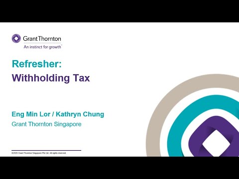 Webinar: Refresher on withholding tax - Grant Thornton Singapore