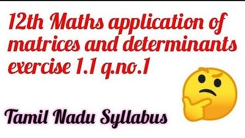 12th maths | application of matrices and determinants | exercise 1.1 qno:1 | #12thmaths