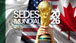 Estas son la SEDES del MUNDIAL 2026 | Te mostramos todos los estadios