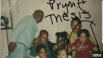 PRYME THESIS - ALL YALL HAS  BEENZ
