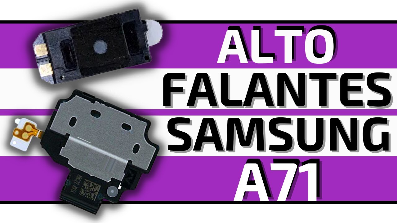 [ Samsung A71 A715F ] Como Trocar Alto Falante Auricular Campainha