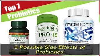 Exclusive 5 Possible Side Effects of Probiotics Information