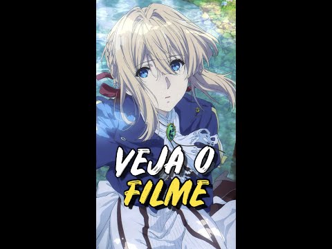 SAIU-O-FILME-DE-VIOLET-EVERGARDEN!-(BAIXE-AGOR
