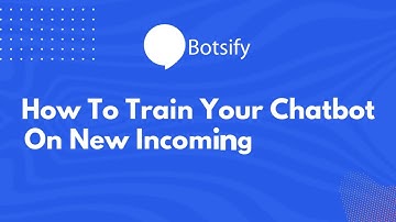 Lesson 15: How To Train Your Chatbot On New Incoming Inquiries?