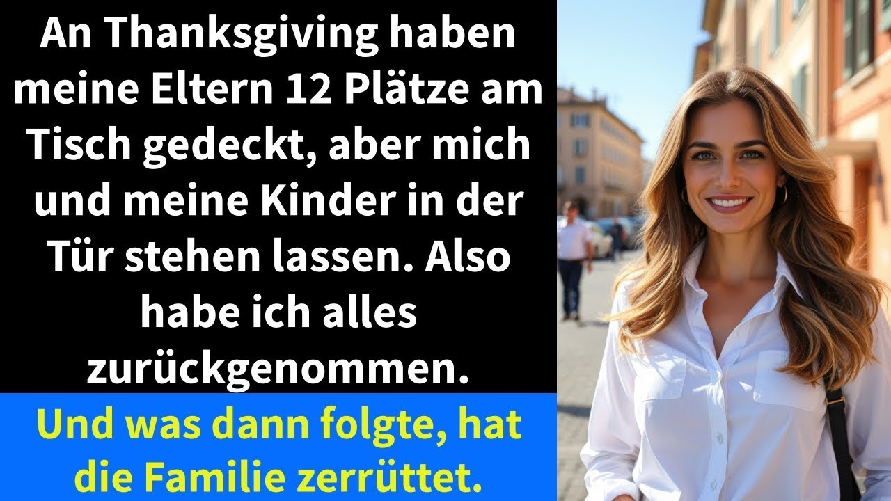 An Thanksgiving haben meine Eltern 12 Plätze am Tisch gedeckt, aber mich und meine Kinder in der Tü