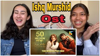 Ishq Murshid 1 & 2 OST Reaction- Indian Reaction | Silly Filly Nains