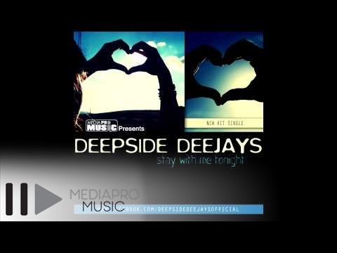 DEEPSIDE DEEJAYS - STAY WITH ME TONIGHT (RADIO EDIT)