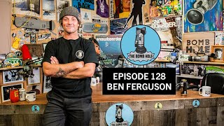 Ben Ferguson | The Bomb Hole Episode 128