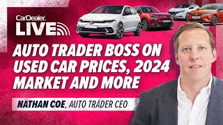 Auto Trader CEO on used car prices & the 2024 market health