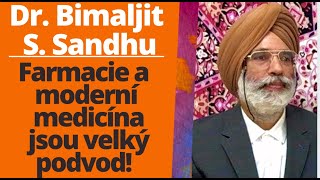Dr. Bimaljit S. Sandhu - Rozhovor o áyurvédě, akupresuře a moderní medicíně.
