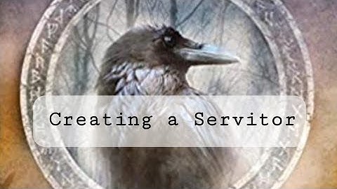 Creating a Servitor