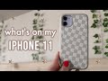 what's on my iphone 2021! (iphone 11)