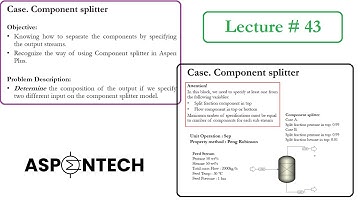 Simulation of Component Splitter in Aspen Plus - Two Case Studies - Lecture # 43