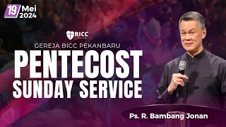 Ps. R. Bambang Jonan | 19 Mei 2024 | Pentecost Next Gen Sunday Service