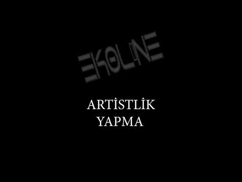 Artistlik Yapma / Ekoline