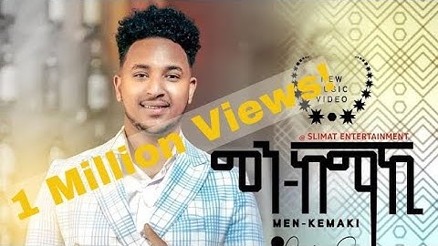 New Eritrean Song by Hanibal Alem "Men Kemaki"