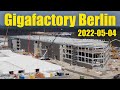 Giga Berlin | 2022-05-04 | Timelapse