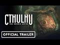 Cthulhu: The Cosmic Abyss - Official Story Trailer