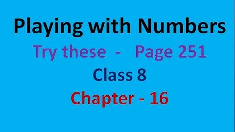 Try these - page 251 - chapter 16 -  Playing with Numbers - class 8 maths - ncert - solutions