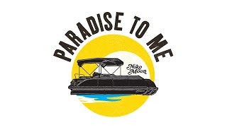 Niko Moon - PARADISE TO ME (Lyric Video)