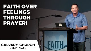 Faith Over Feelings Through Prayer! - Psalm 6 - 20210113