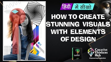 Create Stunning Visuals with Elements of Design | CorelDraw 2022 | HINDI