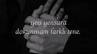 yeis sensura - dokunmam farklı tene / lyrics 🐾 Resimi