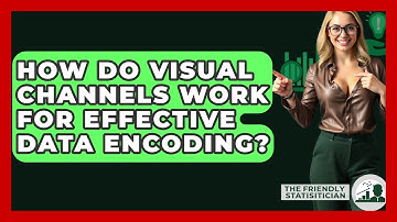 How Do Visual Channels Work For Effective Data Encoding? - The Friendly Statistician