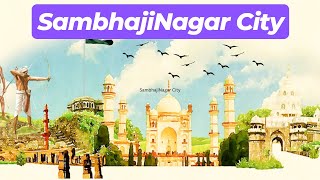 SambhajiNagar City Sightseeing | Aurangabad City