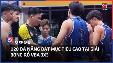 U20 Đà Nẵng đặt mục tiêu cao tại Giải bóng rổ VBA 3x3