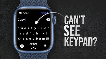What to Do If You Can’t See Keypad on Apple Watch (tutorial)