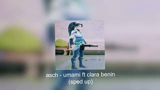 asch - umami ft. clara benin (sped up)