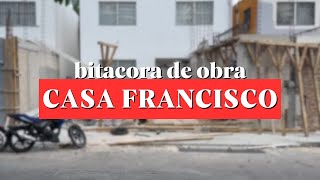 BITACORA DE OBRA  CASA FRANCISCO 03
