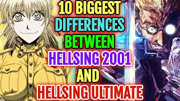 10 Biggest Differences Between Hellsing 2001 and Hellsing Ultimate – Explored