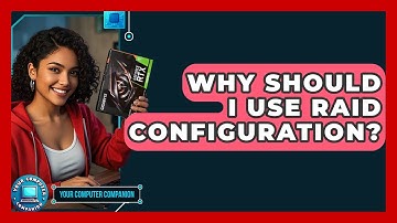 Why Should I Use RAID Configuration? - Your Computer Companion