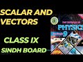 SCALARS AND VECTORS | KINEMATICS | CLASS 9 | SINDH BOARD