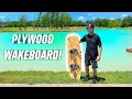 RIDING A PLYWOOD WAKEBOARD!