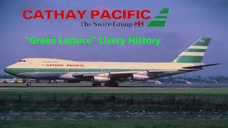 Cathay Pacific "Green Lettuce" Livery History (1972-1994)