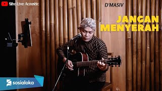 JANGAN MENYERAH - D'MASIV || SIHO LIVE ACOUSTIC