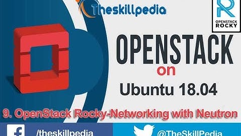 openstack tutorial 9 OpenStack Networking with Neutron on Ubuntu 18