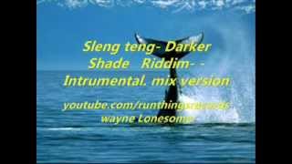 Sleng Teng - darker Shade -Riddim- Intrumental- Mix version. chords
